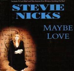 Stevie Nicks : Maybe Love